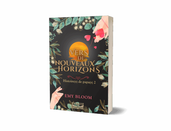 Vers de nouveaux horizons - tome 2 des Histoires de Papa(s)